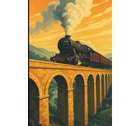 Steam Train Viaduct Journal: Vintage Railway Poster Style Notebook: A Classic Lined Writing Book for Enthusiasts, Collectors, and Railway Lovers