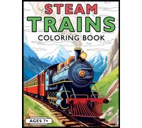 Steam Trains Coloring Book: A Magnificent Variety of Steam Train Locomotives in a Diverse Range of Styles and Featured in an Assortment of Scenic ... (Cars, Trains, Ships & Planes Coloring Books)