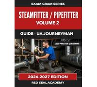 Steamfitter / Pipefitter Red Seal Exam Prep - Volume 2: 1000 Practice Questions for the Interprovincial Red Seal Journeyman Exam | Exam Cram Series (RED SEAL ACADEMY EXAM CRAM SERIES)