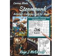 Steampunk Activity & Colouring Book for Adults: 190 Mixed Puzzles: Word Searches, Mazes, Sudoku, Wordoku, Kakurasu, Cryptograms & Colouring Pages with Full Solutions (Curious Minds)
