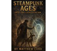 STEAMPUNK AGES: INTO THE LIGHT STREAM
