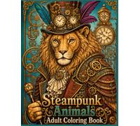 Steampunk Animals Adult Coloring Book