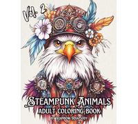 Steampunk Animals Adult Coloring Book Vol.2 (Rainbow Rhapsody)