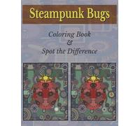 Steampunk Bugs: Coloring Book and Spot the Difference