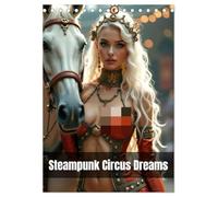 Steampunk Circus Dreams (Desk Calendar 2026 DIN A5 portrait), CALVENDO 12 Month DeskCalendar: Through the year with breathtaking steampunk circus artists.