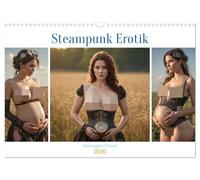 Steampunk Erotik - Schwangere Frauen (Wandkalender 2026 DIN A3 quer), CALVENDO Monatskalender: Erleben Sie zwölf ästhetische Fotografien von ... die Schönheit und Stärke zelebrieren