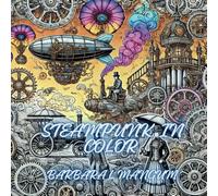 Steampunk In Color: Coloring Book