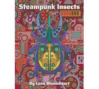 Steampunk Insects - Mechanical Bug, Unique Coloring Experience