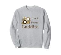 Steampunk Soy un Orgulloso ludita Sudadera