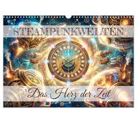 Steampunkwelten - Das Herz der Zeit (Wandkalender 2027 DIN A3 quer), CALVENDO Monatskalender: Steampunk-Reise durch die Zeit. Magische Steampunk-Momente