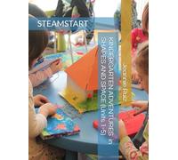 STEAMStart: A Year of Hands-On Discovery: Kindergarten Adventures in Shapes & Space