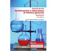 Stechiometria e laboratorio di chimica generale. Eserciziario. Ediz. MyLab. Con Contenuto digitale per accesso online (Scienze)