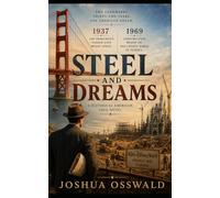 Steel and Dreams: A Historical American Saga Novel