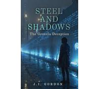 Steel and Shadows: The Genexis Deception
