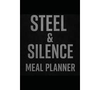 Steel and Silence: Meal Planner