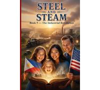 Steel and Steam: The Industrial Revolution: 5 (The Tinder Family's American Adventure)