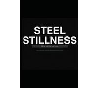 Steel and Stillness: A 30-Day Reset for Men Under Pressure-How to reduce stress, build control, and stay steady when life gets heavy