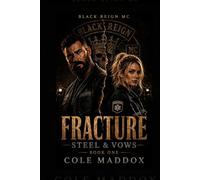 Steel and vows: Fracture (Steel & Vows)