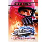 Steel Arena Lo Show Della Morte