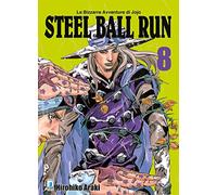 Steel ball run. Le bizzarre avventure di Jojo (Vol. 8)