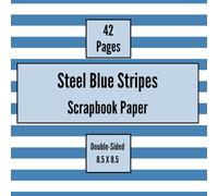 Steel Blue Stripes Scrapbook Paper: Craft Paper, ideal for Scrapbooking, Origami, Junk Journals, Collage, Mixed-Media, Card Making, Decoupage
