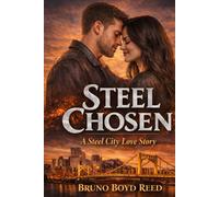 Steel Chosen: A Steel City Love Story