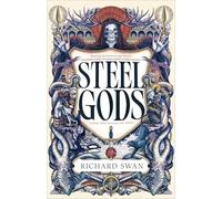 Steel Gods: the Sunday Times bestselling epic fantasy series of gunpowder, arcane powers and dark prophecy (Book Two of The Great Silence)