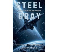 Steel Gray: 4 (Blood and Stardust)