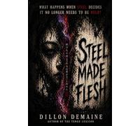 Steel Made Flesh: A cursed katana. A global tournament. A blood-soaked awakening.: 2 (Neon Kami Trilogy)
