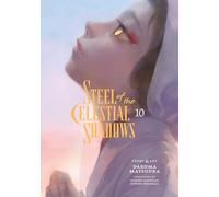 Steel of the Celestial Shadows, Vol. 10: Volume 10