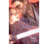 Steel of the Celestial Shadows, Vol. 6 (Volume 6)