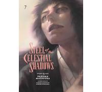 Steel of the Celestial Shadows, Vol. 7: Volume 7 (STEEL OF THE CELESTIAL SHADOWS GN)