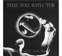 Steel Pole Bath Tub - Your Choice Live by Steel Pole Bath Tub (1994-06-16)