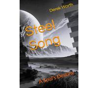 Steel Song: A Soul's Destiny