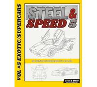Steel & Speed - Volume 5: Exotic Supercars Coloring Book for Adults & Teens | 50 Detailed Supercars to Color