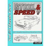 Steel & Speed Volume 7: 50 American Classic Cars of the 1950s & 1960s: A Coloring Book for Adults and Teens