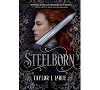 Steelborn: The brand-new hottest enemies-to-lovers fantasy romance (The Steelborn Saga)