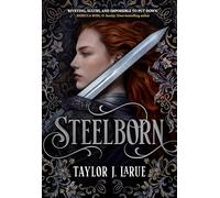 Steelborn: The brand-new hottest enemies-to-lovers fantasy romance (The Steelborn Saga)
