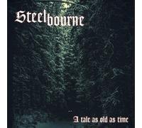 Steelbourne - A Tale As Old As Time