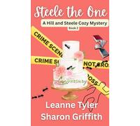 Steele the One: The Hill and Steele Mystery Series