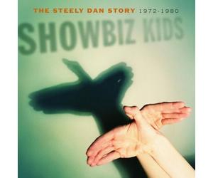 Steely Dan - Showbiz Kids: The Steely Dan Story 1972-80 by Steely Dan Original recording remastered edition (2000) Audio CD
