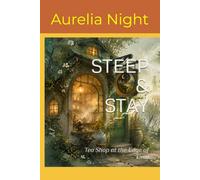STEEP & STAY: Tea Shop at the Edge of Time (Mended Magic,Cozy Fantasy)