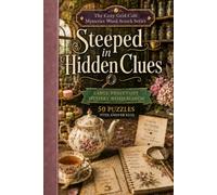 Steeped in Hidden Clues: A Large-Print Cozy Mystery Word Search Book for Adults with 50 Tea Room Whodunit Puzzles (The Cozy Grid Cafe Mystery Word Search Series)