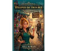 Steeped in Trouble: A Hearthwind Dene Paranormal Cozy Mystery