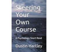 Steering Your Own Course: A Psychology Short Read