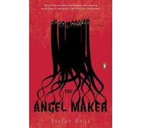 The Angel Maker: A Novel