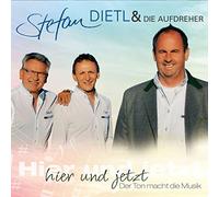 Stefan Dietl & die Aufdreher - Hier und jetzt