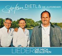 Stefan Dietl & Die Aufdreher - Lieder, die mich begleiten