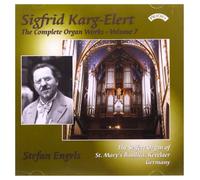 Stefan Engels - The Complete Organ Works of Sigfrid Karg-Elert, Vol 7/ The Seifert Organ of St.Mary's Basilica, Kevelaer, Germany