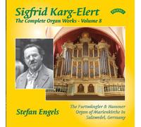 Stefan Engels - The Complete Organ Works of Sigrid Karg-Elert Volume 8 / The Furtwangler and Hammer Organ of Marienkirche in Salzwedel, Germany